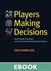 Players Making Decisions: Game Design Essentials and the Art of Understanding Your Players